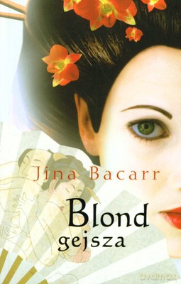 Blond Gejsza - Jina Bacarr [KSIĄŻKA]