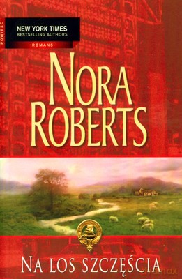 Na Los Szczęścia - Nora Roberts [KSIĄŻKA]