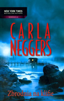 Zbrodnia Na Klifie - Carla Neggers [KSIĄŻKA]