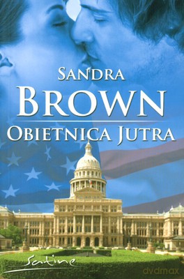 Obietnica Jutra - Sandra Brown [KSIĄŻKA]