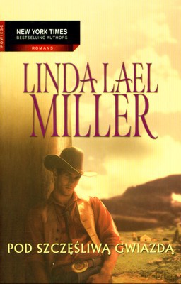 Pod Szczęśliwą Gwiazdą - Linda Lael Miller [KSIĄŻKA]