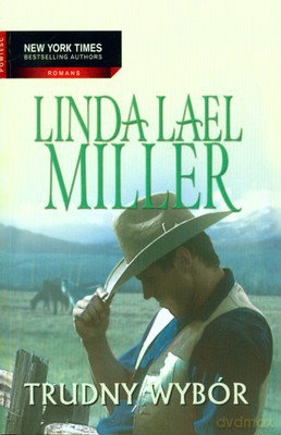 Trudny Wybór - Linda Lael Miller [KSIĄŻKA]