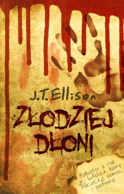 Złodziej Dłoni - J.T.Ellison [KSIĄŻKA]