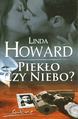 Piekło Czy Niebo - Linda Howard [KSIĄŻKA]