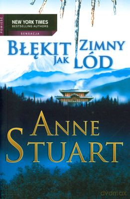 Błękit Zimny Jak Lód - Anne Stuart [KSIĄŻKA]