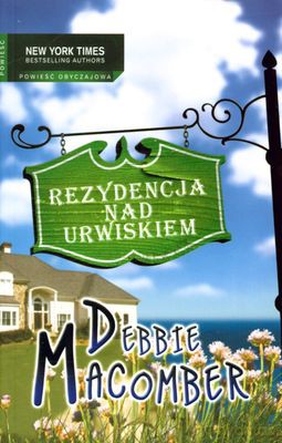 Rezydencja Nad Urwiskiem - Debbie Macomber [KSIĄŻKA]