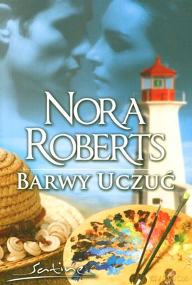 Barwy Uczuć - Nora Roberts [KSIĄŻKA]