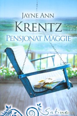 Pensjonat Maggie - Jayne Ann Krentz [KSIĄŻKA]