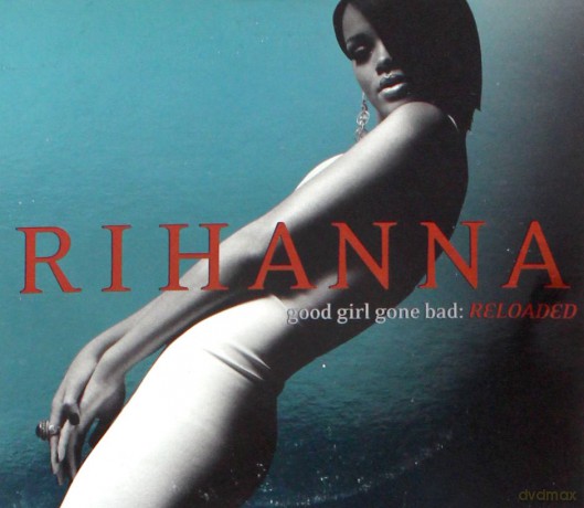 Rihanna: Good Girl Gone Bad: Reloaded (ecopack) [CD]+[DVD]
