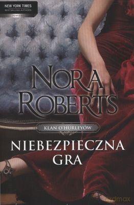 Niebezpieczna Gra - Nora Roberts [KSIĄŻKA]