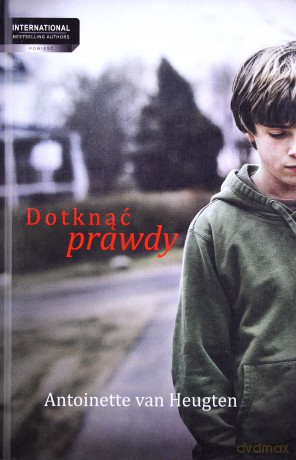 Dotknąć Prawdy (twarda) - Antoinette Van Heugten [KSIĄŻKA]