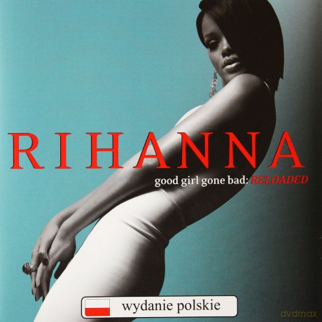 Rihanna: Good Girl Gone Bad: Reloaded (polska cena) [CD]