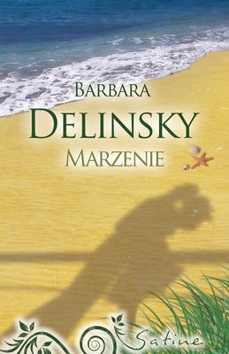 Marzenie - Barbara Delinsky [KSIĄŻKA]