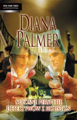 Miłosne Perypetie Detektywów Z Houston - Diana Palmer [KSIĄŻKA]