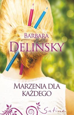 Marzenia Dla Każdego - Barbara Delinsky [KSIĄŻKA]