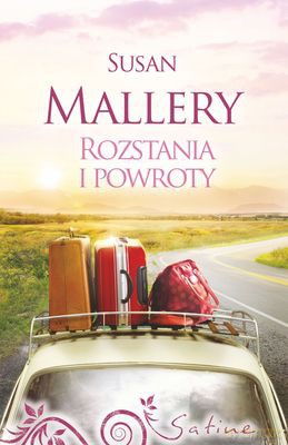 Rozstania I Powroty - Susan Mallery [KSIĄŻKA]
