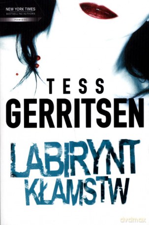 Labirynt Kłamstw - Tess Gerritsen [KSIĄŻKA]