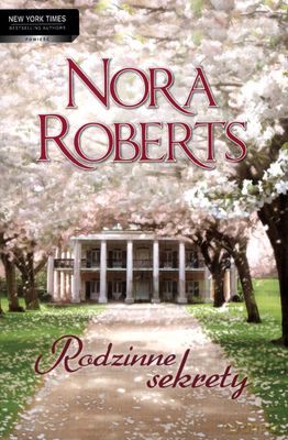 Rodzinne Sekrety - Nora Roberts [KSIĄŻKA]