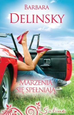 Marzenia Się Spełniają - Barbara Delinsky [KSIĄŻKA]