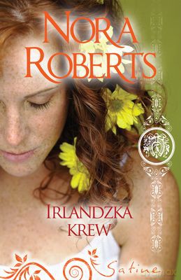 Irlandzka Krew - Nora Roberts [KSIĄŻKA]