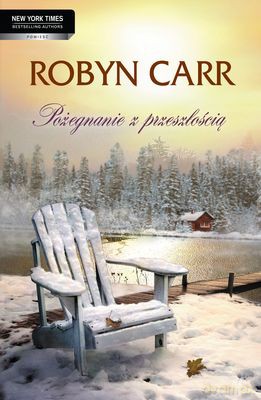 Pożegnanie Z Przeszłością - Robyn Carr [KSIĄŻKA]