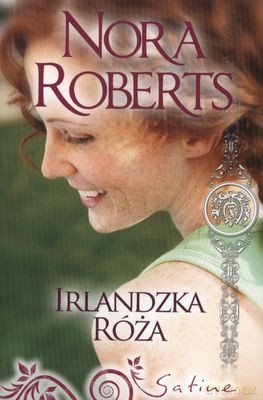 Irlandzka Róża - Nora Roberts [KSIĄŻKA]