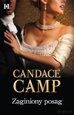 Zaginiony Posag (twarda) - Candance Camp [KSIĄŻKA]
