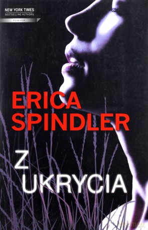 Z Ukrycia - Erica Spindler [KSIĄŻKA]