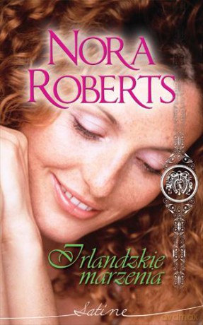 Irlandzkie Marzenia - Nora Roberts [KSIĄŻKA]