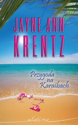 Przygoda Na Karaibach - Jayne Ann Krentz [KSIĄŻKA]