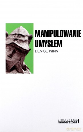 Manipulowanie Umysłem - Denise Winn [KSIĄŻKA]