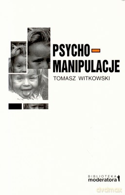 Psycho-Manipulacje - Tomasz Witkowski [KSIĄŻKA]