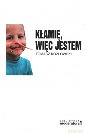 Kłamię Więc Jestem - Tomasz Kozłowski [KSIĄŻKA]