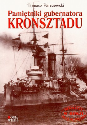Pamiętniki Gubernatora Kronsztadu - Tomasz Parczewski [KSIĄŻKA]