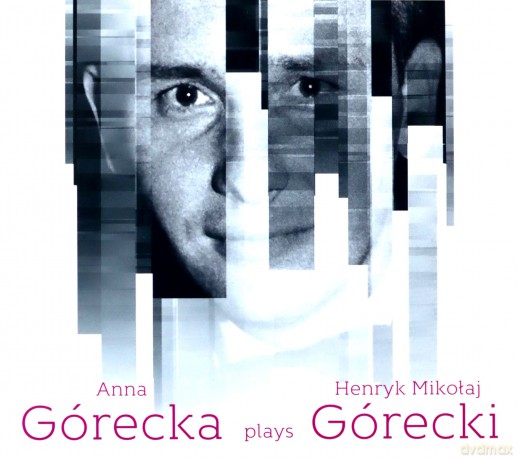 Anna Górecka: Anna Górecka Plays Henryk Mikołaj Górecki [CD]
