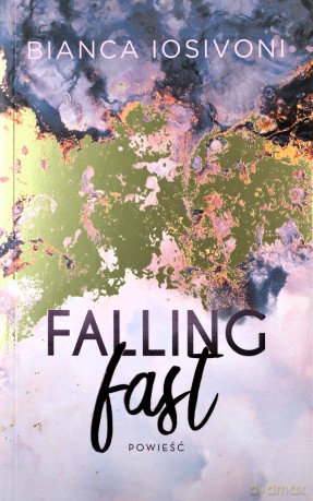 Falling Fast - Bianca Iosivoni [KSIĄŻKA]