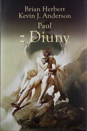Kroniki Diuny Paul z Diuny - Brian Herbert, Kevin J. Anderson [KSIĄŻKA]