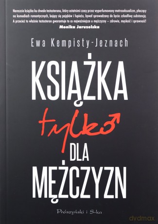 Książka tylko dla mężczyzn - Ewa Kempisty-Jeznach [KSIĄŻKA]