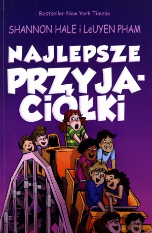 Najlepsze przyjaciółki (Tom 2) Przyjaciółki - Shannon Hale, LeUyen Pham [KSIĄŻKA]