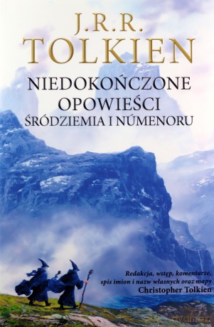 Niedokończone opowieści - J.R.R. Tolkien [KSIĄŻKA]