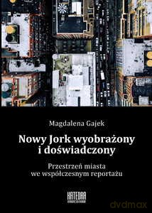 Nowy Jork wyobrażony i doświadczony - Magdalena Gajek [KSIĄŻKA]