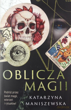 Oblicza magii - Katarzyna Maniszewska [KSIĄŻKA]