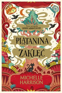 Plątanina zaklęć - Michelle Harrison [KSIĄŻKA]