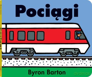 Pociągi - Byron Barton [KSIĄŻKA]