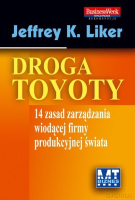 Droga Toyoty (twarda) - Jeffrey K. Liker [KSIĄŻKA]