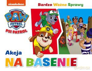 Psi Patrol. Bardzo Ważne Sprawy Akcja na basenie. [KSIĄŻKA]