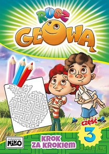 Rusz głową Część 3. Krok za krokiem [KSIĄŻKA]