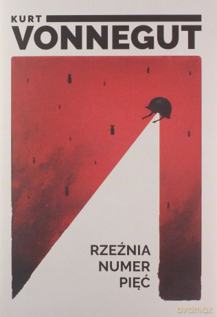 Rzeźnia numer pięć - Kurt Vonnegut [KSIĄŻKA]