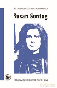 Susan Sontag - Zuzanna Ładyga, Marek Paryż [KSIĄŻKA]