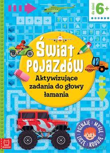 Świat pojazdów. Aktywizujące zadania do głowy łamania. Poznaję, myślę, liczę, koduję - Agnieszka Bator [KSIĄŻKA]